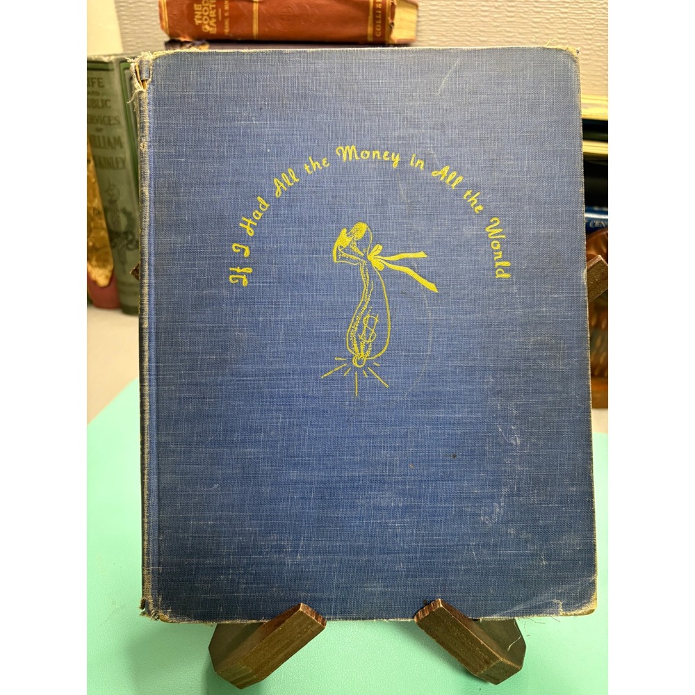 1941 If I Had All the Money in All the World Helen Sipprell First Edition Book